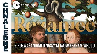 Różaniec Teobańkologia z rozważaniami o naszym największym wrogu 3101 Środa [upl. by Coppock]