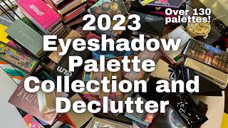 2023 Eyeshadow Collection and Declutter [upl. by Dav]