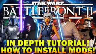 How to Install MODS for Star Wars Battlefront 2 2022 amp Beyond  FULL IN DEPTH TUTORIAL [upl. by Deys791]