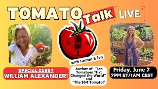 Tomato Talk LIVE w Lauren amp JenAuthor William Alexander [upl. by Nilekcaj]