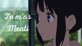 AMV NightcoreLyrics Tu Mas Menti Cover Djena Della [upl. by Aloysia484]