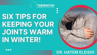 Six Tips For Keeping Your Joints Warm In Winter [upl. by Wood]