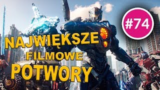 74  NAJWIĘKSZE FILMOWE POTWORY  quotPacific Rim Rebeliaquot Godzilla Cloverfield i inne [upl. by Ynnavoj]