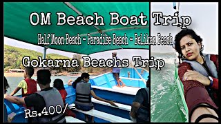 OM Beach Boat Trip To All Beaches of Gokarna  Gokarna Beaches Tour Gokarna Travel Vlog Solo Trip [upl. by Jemine664]