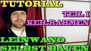 DIY  Keilrahmen selbst bauen  Wie baue ich eine Leinwand Teil 14 german HD ART DIY [upl. by Alik]