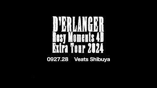 D’ERLANGER TOUR 2024 Rosy Moments 4D Extra 92728 Veats Shibuya DIGEST [upl. by Hanafee]