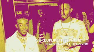 Playboi Carti  wokeuplikethis Ft Lil Uzi Vert 963 Hz GOD FREQUENCY [upl. by Oel274]