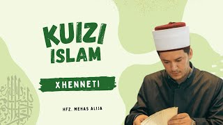 KUIZI ISLAM  Çfarë dimë për Xhennetin pj 2  Hfz Mehas Alija [upl. by Bloom796]