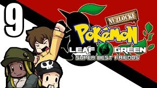 Super Best Friends Play Pokemon LeafGreen NuzlockeHard Mode Part 9 [upl. by Lhok]