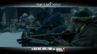 THE LAST KING  Disponible en BluRay DVD et VOD [upl. by Ytima]