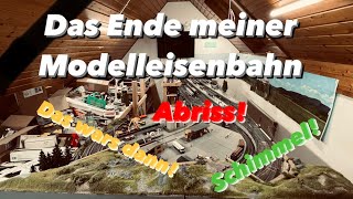 Meine Modellbahn muss weg Das wars dann  Schimmel Chronicles Teil 1 [upl. by Bradleigh715]