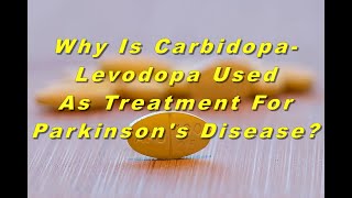 Why Is CarbidopaLevodopa Used To Treat Parkinsons Disease [upl. by Pinebrook]