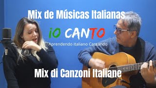 IO CANTO 3  Mix de Músicas Italianas  Mix di canzoni italiane [upl. by Anisah]