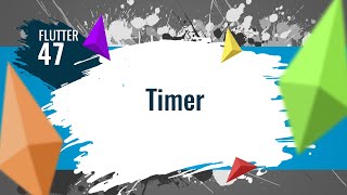 FLUTTER 47 Timer [upl. by Ybbob671]