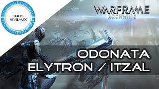 Warframe Review  Odonata  Elytron  Itzal Archwings FR [upl. by Roberson]