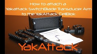 How to attach a YakAttack SwitchBlade Transducer Arm to the YakAttack CellBlok [upl. by Wernher]