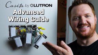 Advanced Wiring Guide for the Caséta by Lutron Smart Switches [upl. by Ellened226]