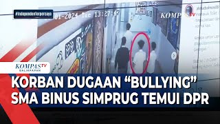 Korban Dugaan quotBullyingquot SMA Binus Simprug Temui DPR [upl. by Gove]