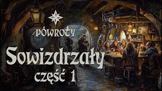 Sowizdrzały  Część 1  Sesja RPG z Patronami  POWROTY [upl. by Walter]