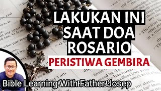 LAKUKAN INI SAAT DOA ROSARIO PERISTIWA GEMBIRA [upl. by Roana784]