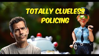 Totally Clueless Police [upl. by Virginie715]