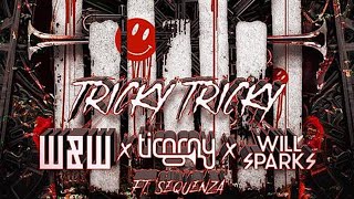 Timmy Trumpet x WampW amp Will Sparks  Tricky Tricky SpaceBoyJr Remix [upl. by Sheldon]