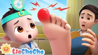 Daddys Got a Booboo 😭  The Boo Boo Song for Kids  Kids Songs amp Nursery Rhymes  LiaChaCha [upl. by Alviani]