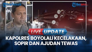 🔴 LIVE UPDATE  Kapolres Boyolali Kecelakaan di Tol Batang Jateng Sopir dan Ajudan Tewas [upl. by Gorga]