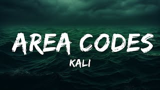 Kali  Area Codes Lyrics  25 Min [upl. by Netsrik]