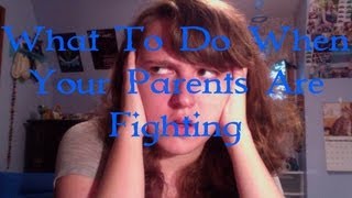 What to do when your parents are fighting [upl. by Latsyrhk]