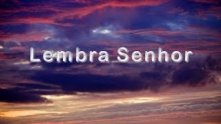 Louvor  Lembra Senhor [upl. by Silera]