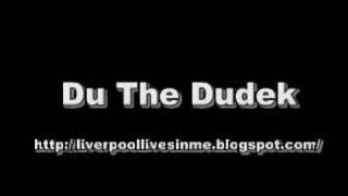 Du The Dudek  Liverpool Songs [upl. by Xineohp961]