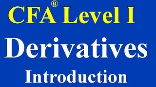 CFA Level I Derivative Markets and Instruments [upl. by Aikemot528]