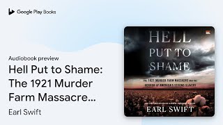 Hell Put to Shame The 1921 Murder Farm… by Earl Swift · Audiobook preview [upl. by Aynotahs]