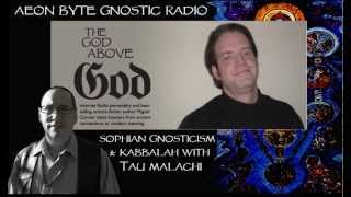 Sophian Gnosticism amp Kabbalah Aeon Byte Gnostic Radio [upl. by Geithner414]