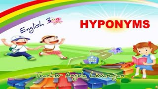 HYPONYMS I ENGLISH 3 I MY STUDY ANGEL [upl. by Aronoh]