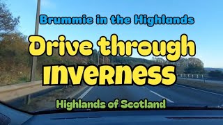 Drive through Inverness City  Highlands of Scotland [upl. by Marks]