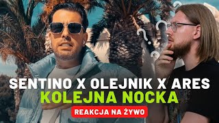 Sentino x Olejnik x ArEs quotKolejna Nockaquot  REAKCJA NA ŻYWO 🔴 [upl. by Ermine]