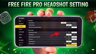 Free Fire Pro Headshot Settings  Secret  Sensitivity  Fire Button Size  New Headshot Setting [upl. by Stichter]