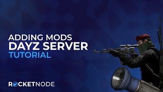 How to Add Mods on your DayZ Server [upl. by Johnna575]