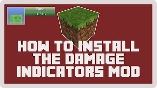 Minecraft Tutorial How to Install the Damage Indicators Mod [upl. by Nonnac]