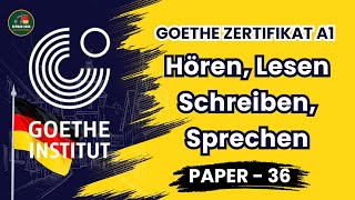 Goethe Zertifikat A1 Exam Test  Paper  36  Hören Lesen Schreiben Sprechen mit Lösungen [upl. by Upton]