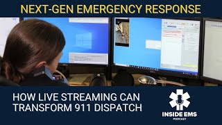 Nextgen emergency response How live streaming can transform 911 dispatch  Inside EMS [upl. by Ainala]