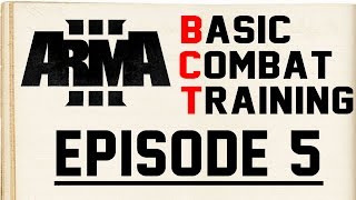 Arma 3 Basic Combat Training Episode 5 [upl. by Saloma]