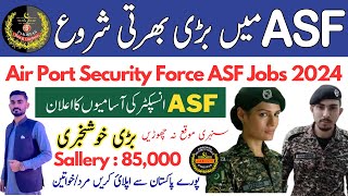 ASF Jobs 2024  Latest Air Port Security Force ASF Inspectors Jobs 2024 for Male amp Female [upl. by Yeh]