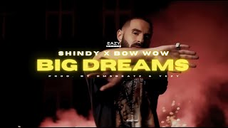 Shindy x Bow Wow – BIG DREAMS ⭐ Remix prod by DMSBeatz amp YEZY [upl. by Madge]