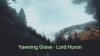 Yawning Grave  Lord Huron Letra subtitulada al español [upl. by Siulegroj]