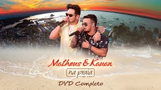 Matheus e Kauan  Na Praia Ao Vivo  DVD Completo [upl. by Odlaniger]