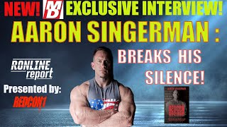 Aaron Singerman Breaks His Silence An MD Exclusive Interview  Ronline Report [upl. by Haines]