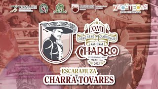 Charra Tovares  ELIMINATORIAS  LXXVIII Congreso y Campeonato Nacional Zacatecas 2022 [upl. by Elrak]